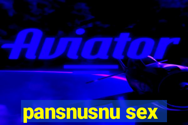 pansnusnu sex